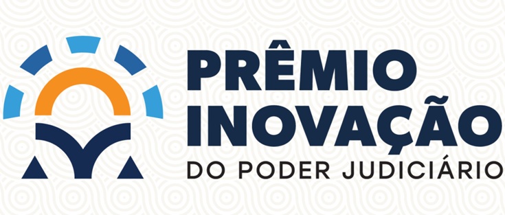 4 iniciativas conquistaram o "Selo Judiciário Inovador", do 3º Prêmio de Inovação do Poder Judiciário