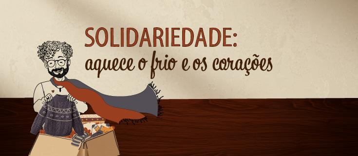 Faça sua parte: doações até 30/6 Doe cobertores, sacos de dormir e roupas de frio para a população em situação de rua
